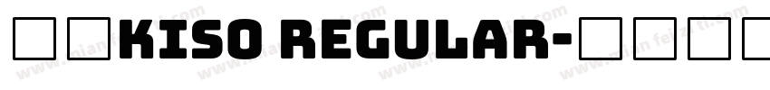 丸明Kiso Regular字体转换
